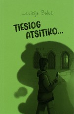 Tiesiog atsitiko...
