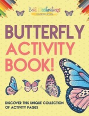 Butterfly Activity Book! Discover This Unique Collection of Activity Pages