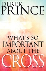 What's So Important about the Cross?