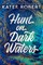 Robert, K: Hunt on Dark Waters