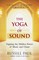 The Yoga of Sound