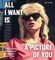 All I Want Is a Picture of You