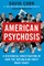 American Psychosis