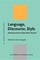 Language, Discourse, Style