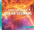 Spectacular Solar Storms