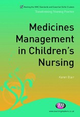 Blair, K: Medicines Management in Children's Nursing
