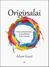 Originalai: kaip nesitaikstantys su taisyklėmis keičia pasaulį