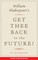 William Shakespeare's Get Thee Back to the Future!
