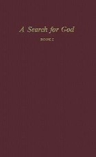 A Search for God, Book I