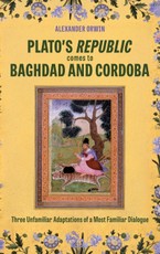 Plato's <i>Republic</i> Comes to Baghdad and Cordoba
