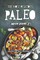 The Most Delicious Paleo Main Dishes I