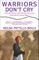 Warriors Don't Cry (Unabridged)
