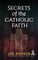 Secrets of the Catholic Faith