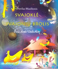 Svajoklė ir svajonių Brolis: pasaka – ne pasaka