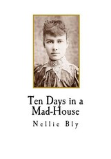 Ten Days in a Mad-House