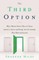 The Third Option