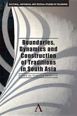 Boundaries, Dynamics and Construction of Traditions in South Asia