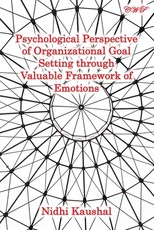 Psychological Perspective of Organizational Goal Setting through Valuable Framework of Emotions