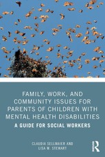 Family, Work, and Community Issues for Parents of Children with Mental Health Disabilities