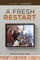 A Fresh Restart