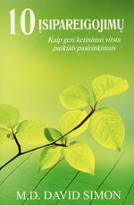 10 įsipareigojimų. Kaip geri ketinimai virsta puikiais prisiminimais 10 įsipareigojimų. Kaip geri ketinimai virsta puikiais prisiminimais