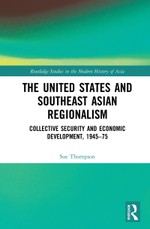 The United States and Southeast Asian Regionalism