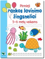 Pirmieji rankos lavinimo žingsneliai 5-6 metų vaikams