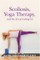Scoliosis, Yoga Therapy, and the Art of Letting Go