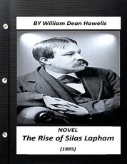 The Rise of Silas Lapham (1885) realist NOVEL by William Dean Howells