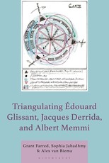 Triangulating ÃÂdouard Glissant, Jacques Derrida, and Albert Memmi