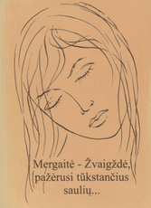 Mergaitė - Žvaigždė, pažėrusi tūkstančius saulių...