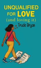 Unqualified for Love (and loving it)
