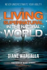 Living Supernatural in the Natural World