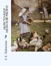 How To Keep Hens For Profit
