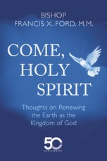 Come, Holy Spirit: Thoughts on Renewing the Earth as the Kingdom of God