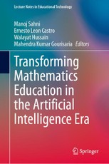 Transforming Mathematics Education in the Artificial Intelligence Era