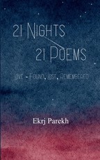 21 Nights 21 Poems Love - Found, Lost, Remembered.