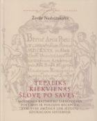 Tepaliks kiekvienas šlovę po savęs…