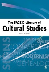The SAGE Dictionary of Cultural Studies