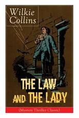 The Law and The Lady (Mystery Thriller Classic)