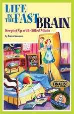 Life in the Fast Brain