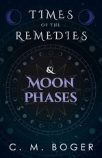 Times of the Remedies and Moon Phases