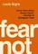 Fear Not