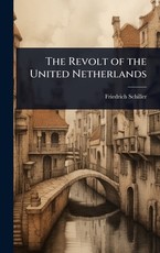 The Revolt of the United Netherlands