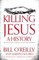 Killing Jesus