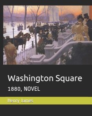 Washington Square: 1880, Novel