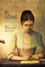 RI DŽINĖ. Nuo uždaros Korėjos iki laisve alsuojančio Paryžiaus - po šimto metų atgyja tragiška Čosono karališkųjų rūmų šokėjos istorija 