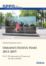 Ukraine's Fateful Years 2013-2019: Vol. II: The Annexation of Crimea and the War in Donbas