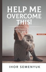 Help Me Overcome This!