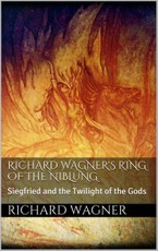 Richard Wagner's Ring of the Niblung